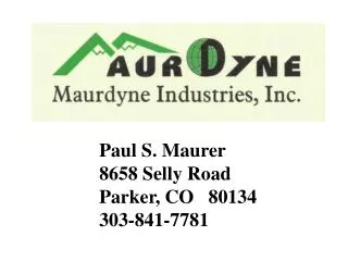 Paul S. Maurer 8658 Selly Road Parker, CO 80134 303-841-7781