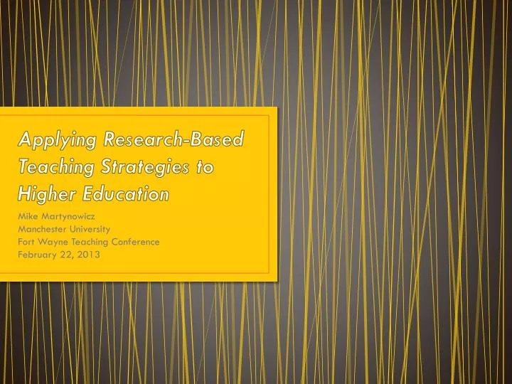 applying research based teaching strategies to higher education