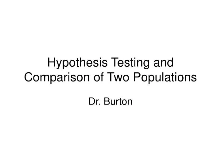 hypothesis testing and comparison of two populations