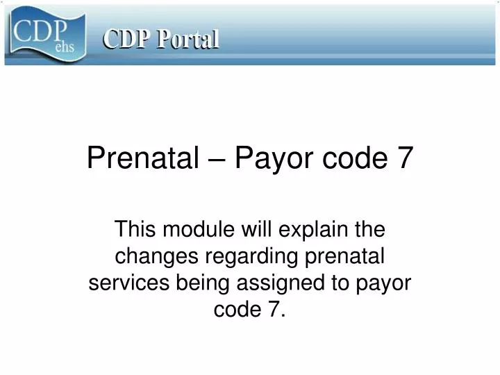 prenatal payor code 7