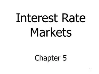 Interest Rate Markets Chapter 5