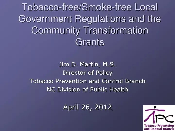 tobacco free smoke free local government regulations and the community transformation grants