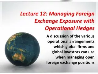 Lecture 12: Managing Foreign Exchange Exposure with Operational Hedges