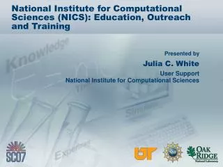 National Institute for Computational Sciences (NICS): Education, Outreach and Training