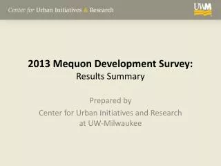 2013 Mequon Development Survey: Results Summary