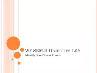 WF SEM II Objective 1.09