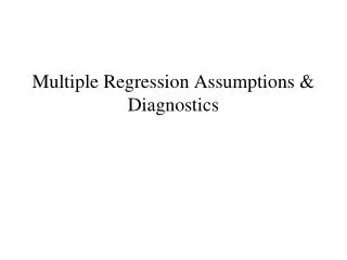 Multiple Regression Assumptions &amp; Diagnostics
