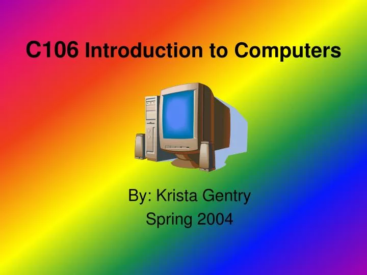 c106 introduction to computers