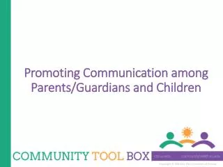 Promoting Communication among Parents/Guardians and Children