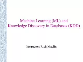 Machine Learning (ML) and Knowledge Discovery in Databases (KDD)