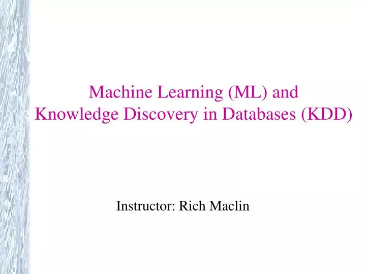 machine learning ml and knowledge discovery in databases kdd