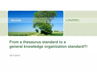 From a thesaurus standard to a general knowledge organization standard?!
