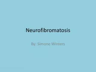 Neurofibromatosis