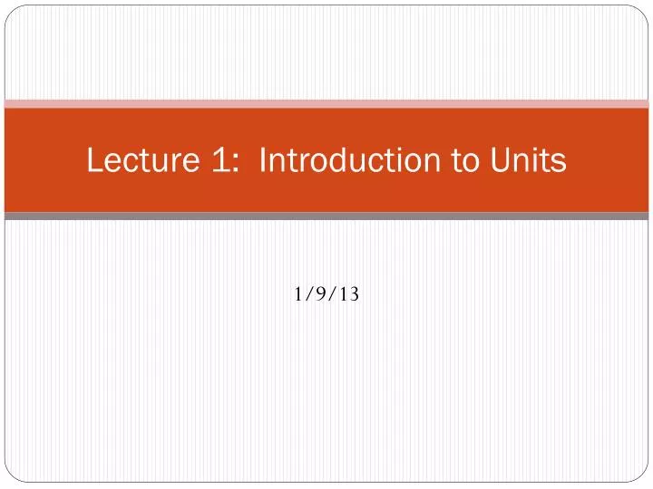 lecture 1 introduction to units
