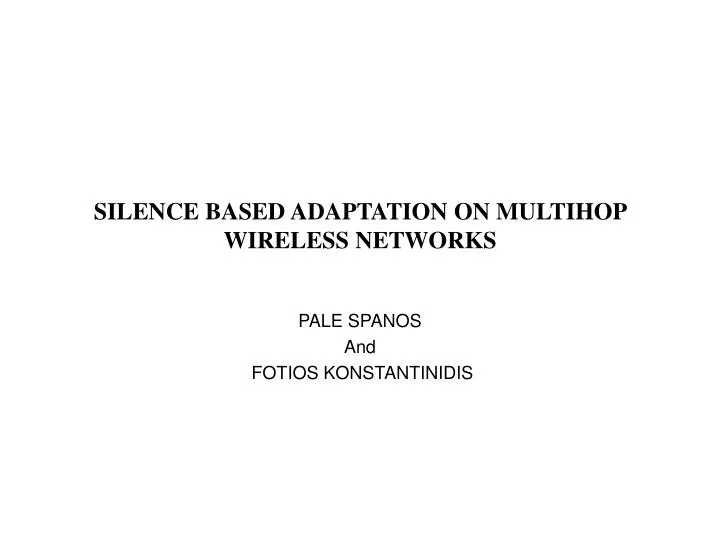 silence based adaptation on multihop wireless networks