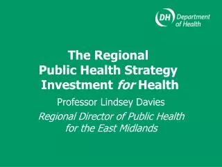 The Regional Public Health Strategy Investment for Health