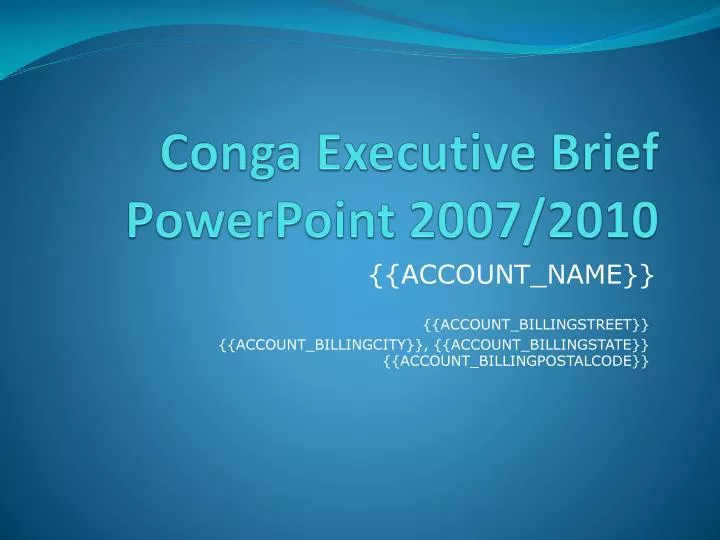 conga executive brief powerpoint 2007 2010