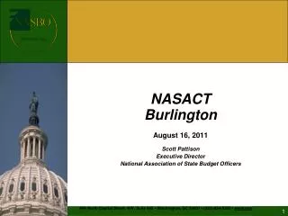 NASACT Burlington August 16, 2011 Scott Pattison Executive Director
