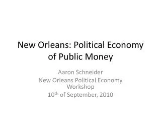 New Orleans: Political Economy of Public Money