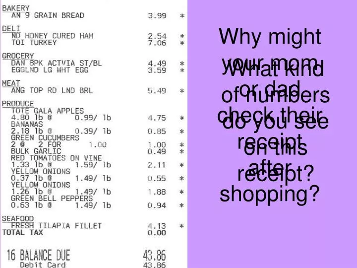 why might your mom or dad check their receipt after shopping