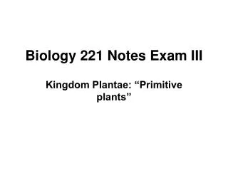 Biology 221 Notes Exam III