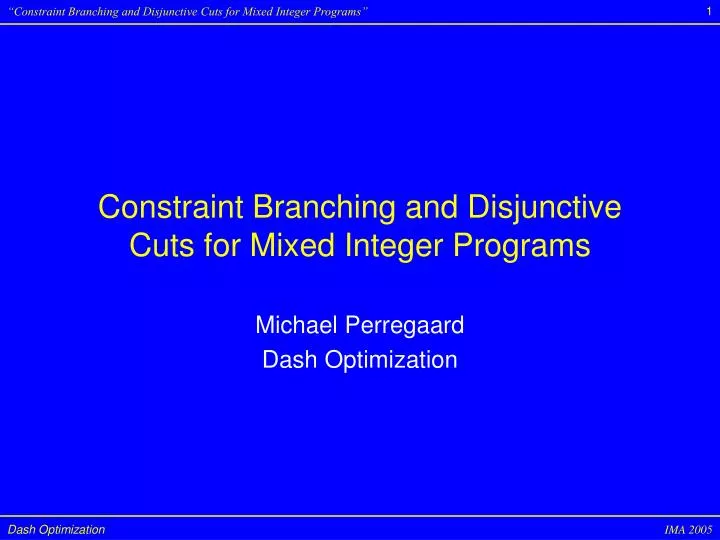 constraint branching and disjunctive cuts for mixed integer programs