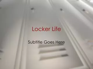 Locker Life