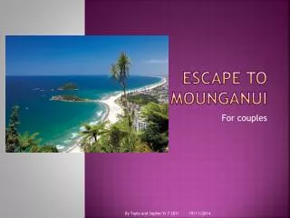 Escape to mounganui