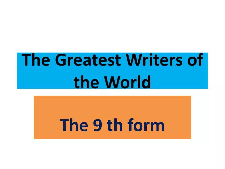 the greatest writers of the world
