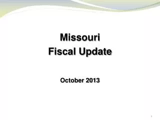 Missouri Fiscal Update October 2013