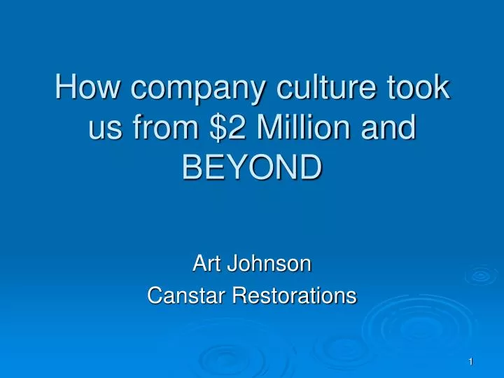 how company culture took us from 2 million and beyond