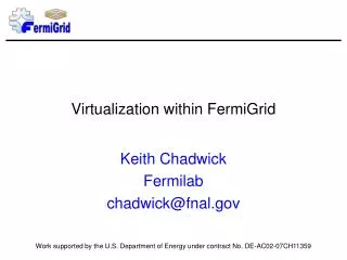 Virtualization within FermiGrid