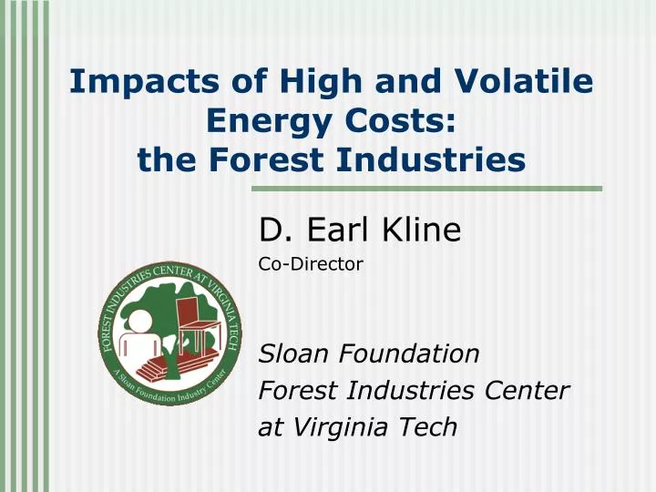 impacts of high and volatile energy costs the forest industries