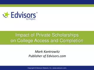 Impact of Private Scholarships on College Access and Completion