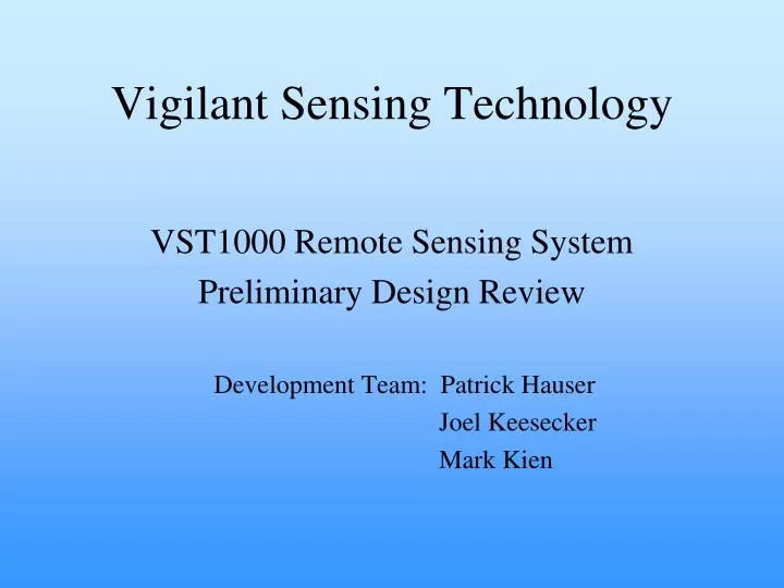 vigilant sensing technology