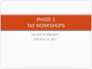 PHASE 1 TAX WORKSHOPS