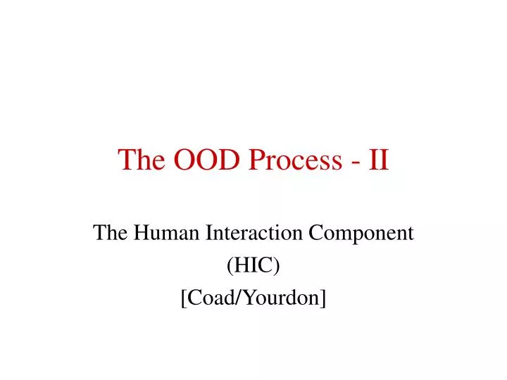 the ood process ii