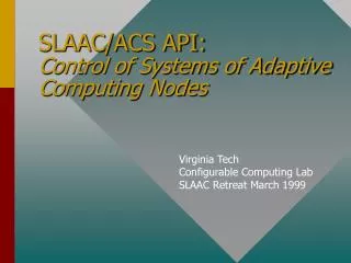 SLAAC/ACS API: Control of Systems of Adaptive Computing Nodes