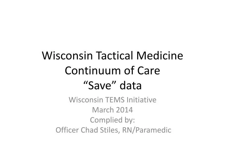 wisconsin tactical medicine continuum of care save data