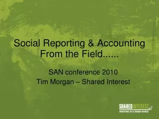 Social Reporting &amp; Accounting From the Field......