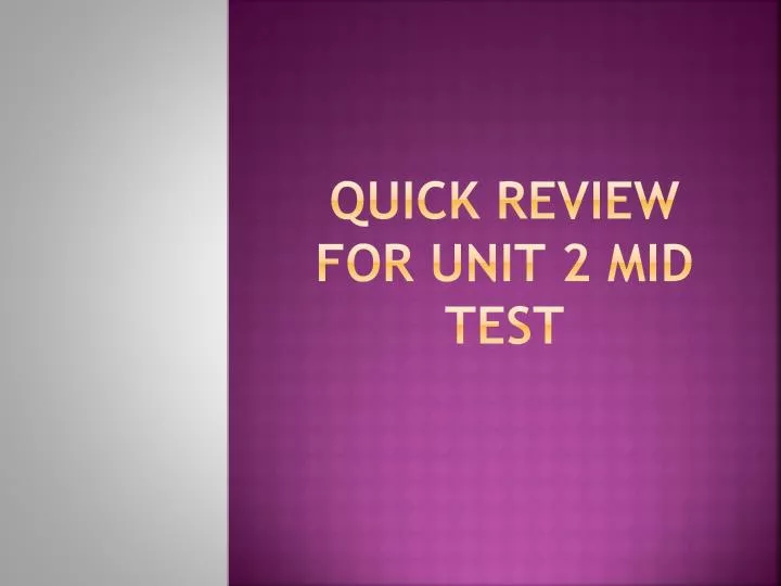 quick review for unit 2 mid test