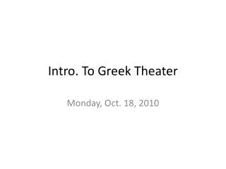 Intro. To Greek Theater