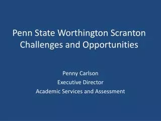 Penn State Worthington Scranton Challenges and Opportunities