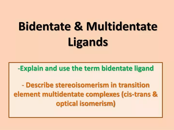 bidentate multidentate ligands