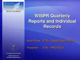 WISPR Quarterly Reports and Individual Records