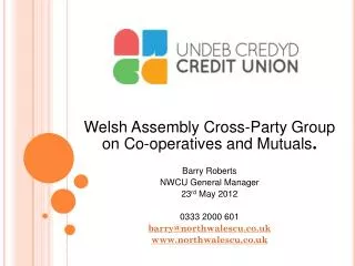 Welsh Assembly Cross-Party Group on Co-operatives and Mutuals . Barry Roberts
