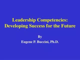 Leadership Competencies: Developing Success for the Future