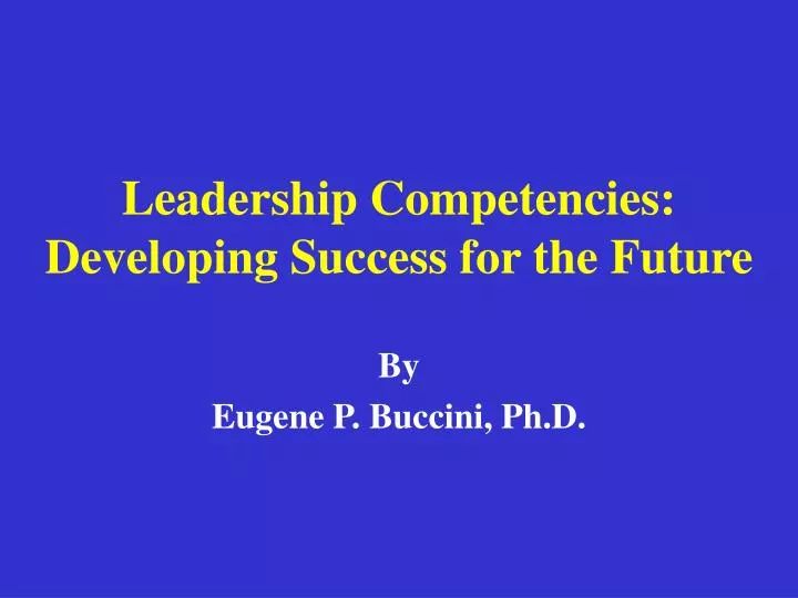 leadership competencies developing success for the future