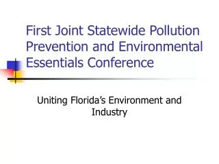 First Joint Statewide Pollution Prevention and Environmental Essentials Conference