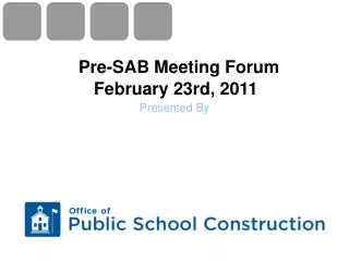 Pre-SAB Meeting Forum February 23rd, 2011